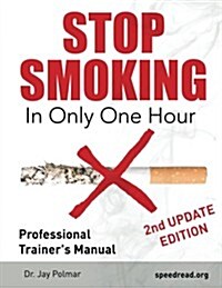 Stop Smoking in Only One Hour - Therapists Edition (Paperback)