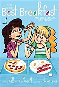 Pizza Is the Best Breakfast: (And Other Lessons Ive Learned) (Paperback)