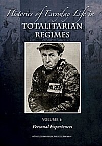 Histories of Everyday Life in Totalitarian Regimes: 3 Volume Set (Hardcover)
