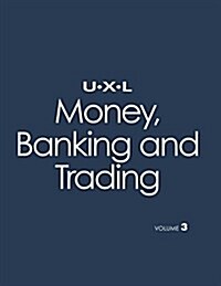 U-X-L Money: Making Sense of Economics & Personal Finance, 4 Volume Set (Hardcover)