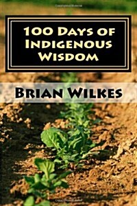 100 Days of Indigenous Wisdom (Paperback, Large Print)