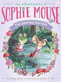 [중고] The Adventures of Sophie Mouse #2 : The Emerald Berries (Paperback)