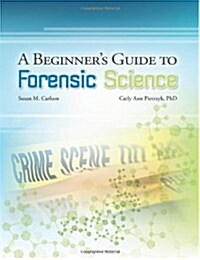 A Beginners Guide to Forensic Science (Paperback)