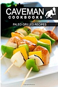 Paleo Grilling Recipes (Paperback)