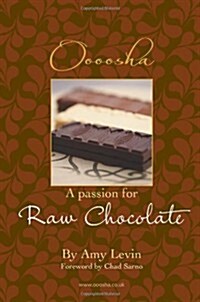 A Passion for Raw Chocolate (Paperback)