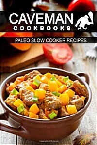 Paleo Slow Cooker Recipes (Paperback)