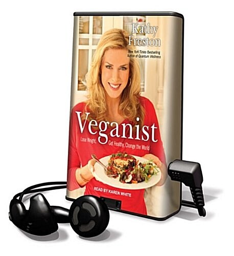 Veganist: Lose Weight, Get Healthy, and Change the World [With Earbuds] (Pre-Recorded Audio Player)