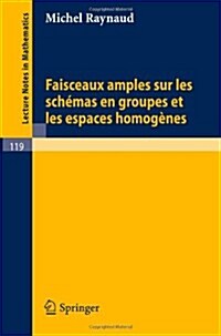 Faisceaux Amples Sur Les Schemas En Groupes Et Les Espaces Homogenes (Paperback)