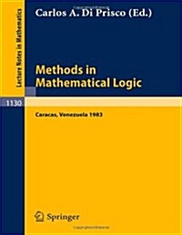 Methods in Mathematical Logic: Proceedings of the 6th Latin American Symposium on Mathematical Logic Held in Caracas, Venezuela, Aug. 1-6, 1983 (Paperback, 1985)