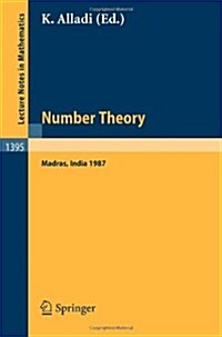 Number Theory, Madras 1987: Proceedings of the International Ramanujan Centenary Conference, Held at Anna University, Madras, India, December 21, (Paperback, 1989)