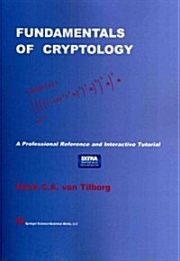 Fundamentals of Cryptology: A Professional Reference and Interactive Tutorial (Paperback, 2000)