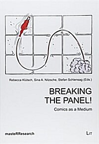 Breaking the Panel!, 6: Comics as a Medium (Paperback)