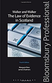 Walker and Walker: The Law of Evidence in Scotland (Paperback, 4 Revised edition)