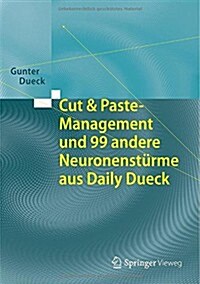 Cut & Paste-Management Und 99 Andere Neuronenst?me Aus Daily Dueck (Hardcover, 2014)