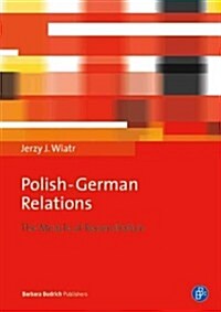 Polish-German Relations: The Miracle of Reconciliation (Hardcover)