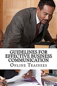 Guidelines for Effective Business Communication (Paperback)