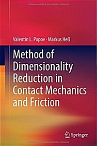 Method of Dimensionality Reduction in Contact Mechanics and Friction (Hardcover)