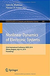 Nonlinear Dynamics of Electronic Systems: 22nd International Conference, Ndes 2014, Albena, Bulgaria, July 4-6, 2014. Proceedings (Paperback, 2014)