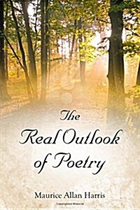 The Real Outlook of Poetry (Paperback)