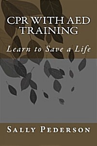 CPR with AED Training: Learn to Save a Life (Paperback)