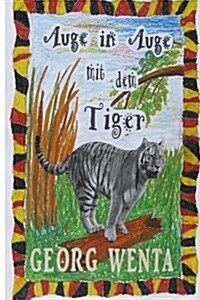 Auge in Auge Mit Dem Tiger: Escape Impossible (Paperback)