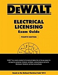 Dewalt Electrical Licensing Exam Guide: Based on the NEC 2014 (Paperback, 4)