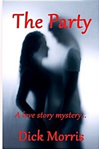 The Party: A Love Story Mystery (Paperback)