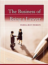 The Business of Being a Lawyer (Paperback)
