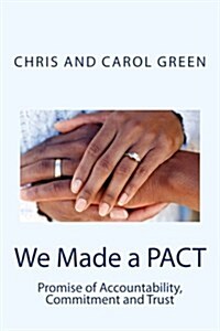 We Made a Pact: Promise of Accountability, Commitment and Trust (Paperback)