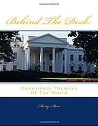 Behind The Desk: The Theories of the world (Paperback)
