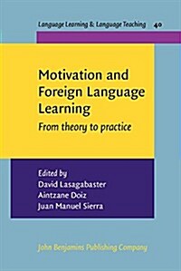 Motivation and Foreign Language Learning (Hardcover)