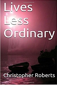 Lives Less Ordinary (Paperback)