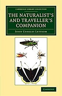 The Naturalists and Travellers Companion (Paperback)