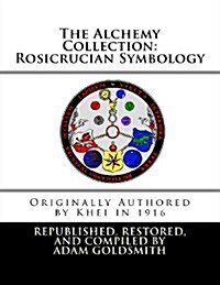 The Alchemy Collection: Rosicrucian Symbology (Paperback)