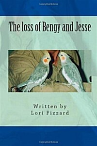 The Loss of Bengy and Jesse (Paperback, Large Print)