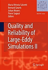 Quality and Reliability of Large-Eddy Simulations II (Hardcover)