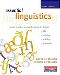 Essential Linguistics, Second Edition: What Teachers Need to Know to Teach ESL, Reading, Spelling, and Grammar (Paperback)