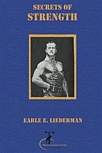 Secrets of Strength: (Original Version, Restored) (Paperback)