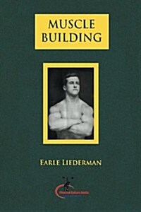 Muscle Building: (Original Version, Restored) (Paperback)