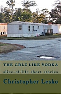The Grlz Like Vodka (Paperback)