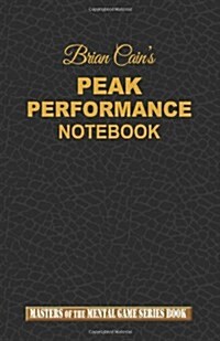 Brian Cains Peak Performance Notebook (Paperback)