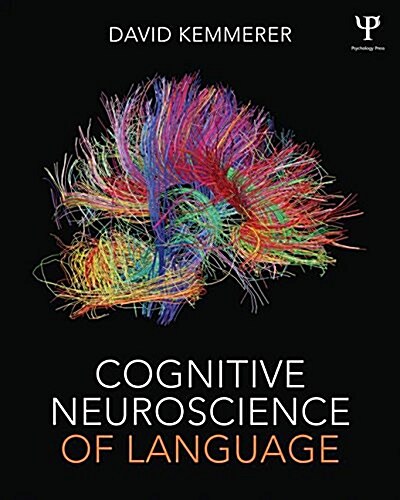 Cognitive Neuroscience of Language (Paperback)