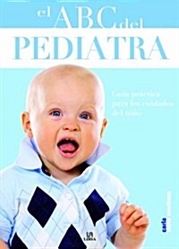 El ABC del pediatra / The Pediatricians ABC (Paperback)