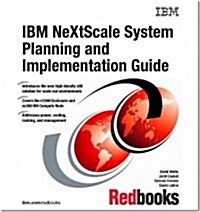 IBM Nextscale System Planning and Implementation Guide (Paperback)