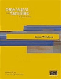 New Ways for Families Parent Workbook (Spiral)