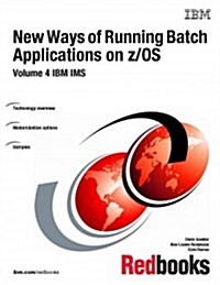 New Ways of Running Batch Applications on Z/Os (Paperback)