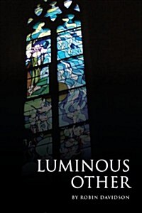 Luminous Other (Paperback)