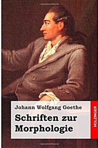 Schriften Zur Morphologie (Paperback)