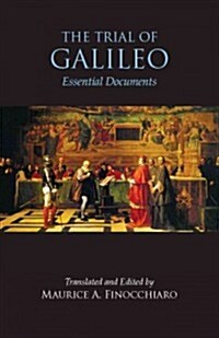 The Trial of Galileo: Essential Documents (Paperback)