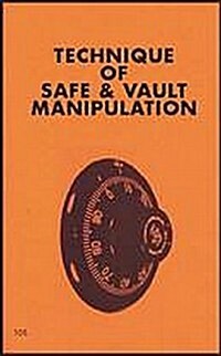 Techniques of Safe and Vault Manipulation (Paperback)